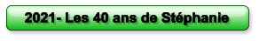 2021- Les 40 ans de Stéphanie