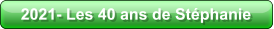 2021- Les 40 ans de Stéphanie