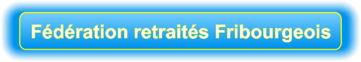 Fédération retraités Fribourgeois