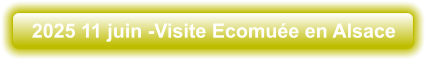 2025 11 juin -Visite Ecomuée en Alsace