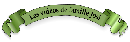 Les vidéos de famille Josi